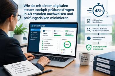 Wie sie mit einem digitalen steuer‑cockpit prüfungsfragen in 48 stunden nachweisen und prüfungsrisiken minimieren
